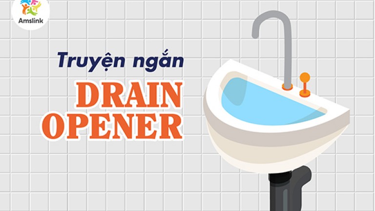 TRUYỆN NGẮN: DRAIN OPENER